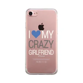 I Love My Crazy Girlfriend Case Cute Clear Phonecase